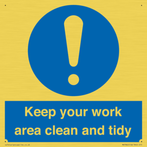 Keep your work area clean and tidy